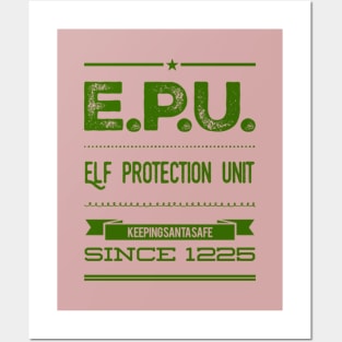 elf protection unit, keeping santa safe since 1225 Posters and Art